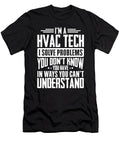 Im a Hvac Tech I Solve Problems You Didnt Even Know You Have in Ways You Cant Understand Orange Pieces T-Shirt