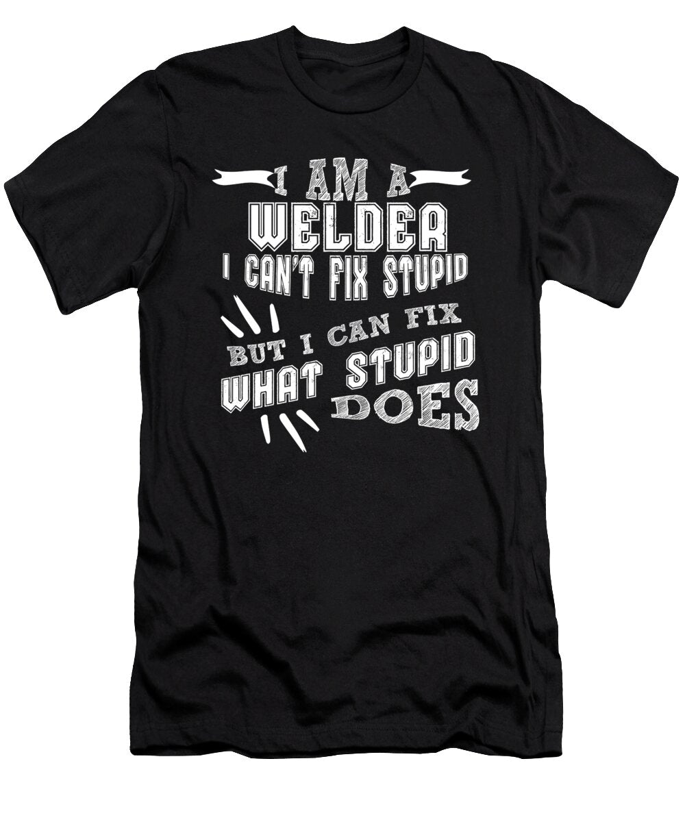 Im a Welder I Cant Fix Stupid But I Can Fix What Stupid Does Orange Pieces T-Shirt