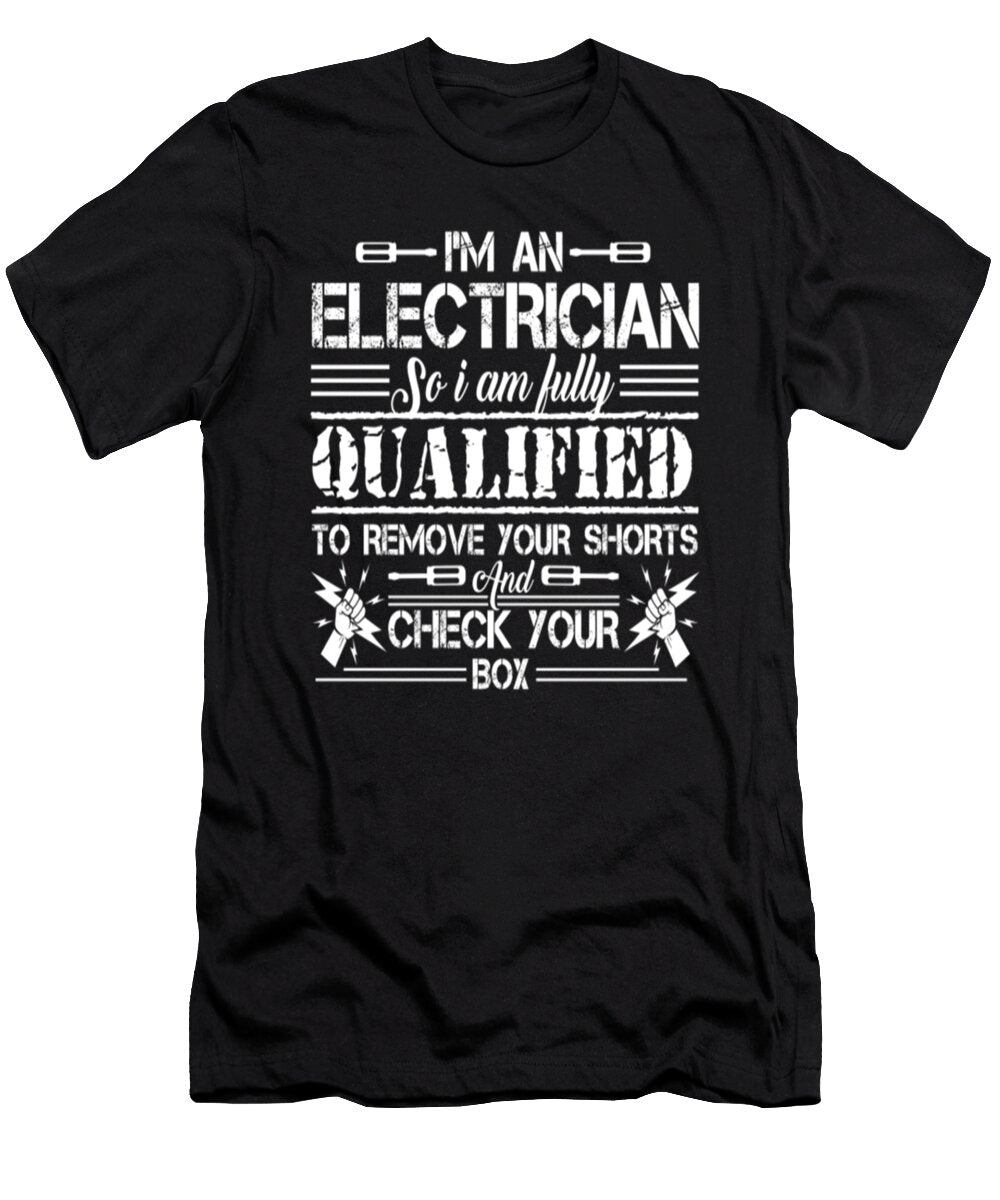 Im an Electrician So I Am Fully Tinh Tran Le Thanh T-Shirt