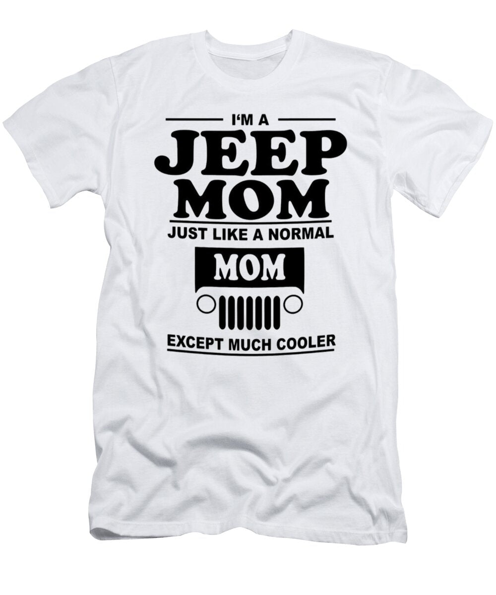 Im Jeep Mom Just Like a Normal Mom Tinh Tran Le Thanh T-Shirt
