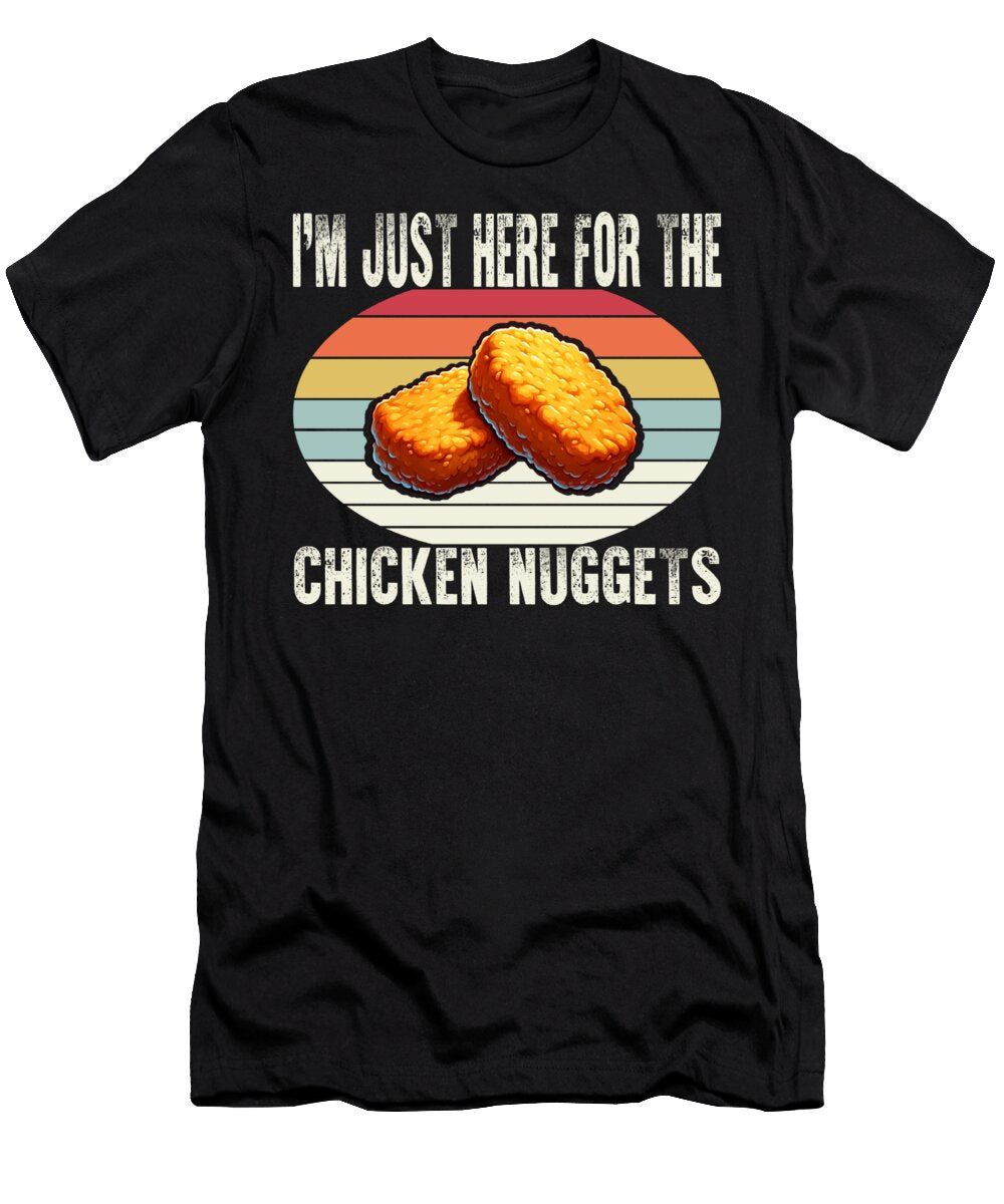 Im Just Here for the Chicken Nuggets Je Sifou Store T-Shirt