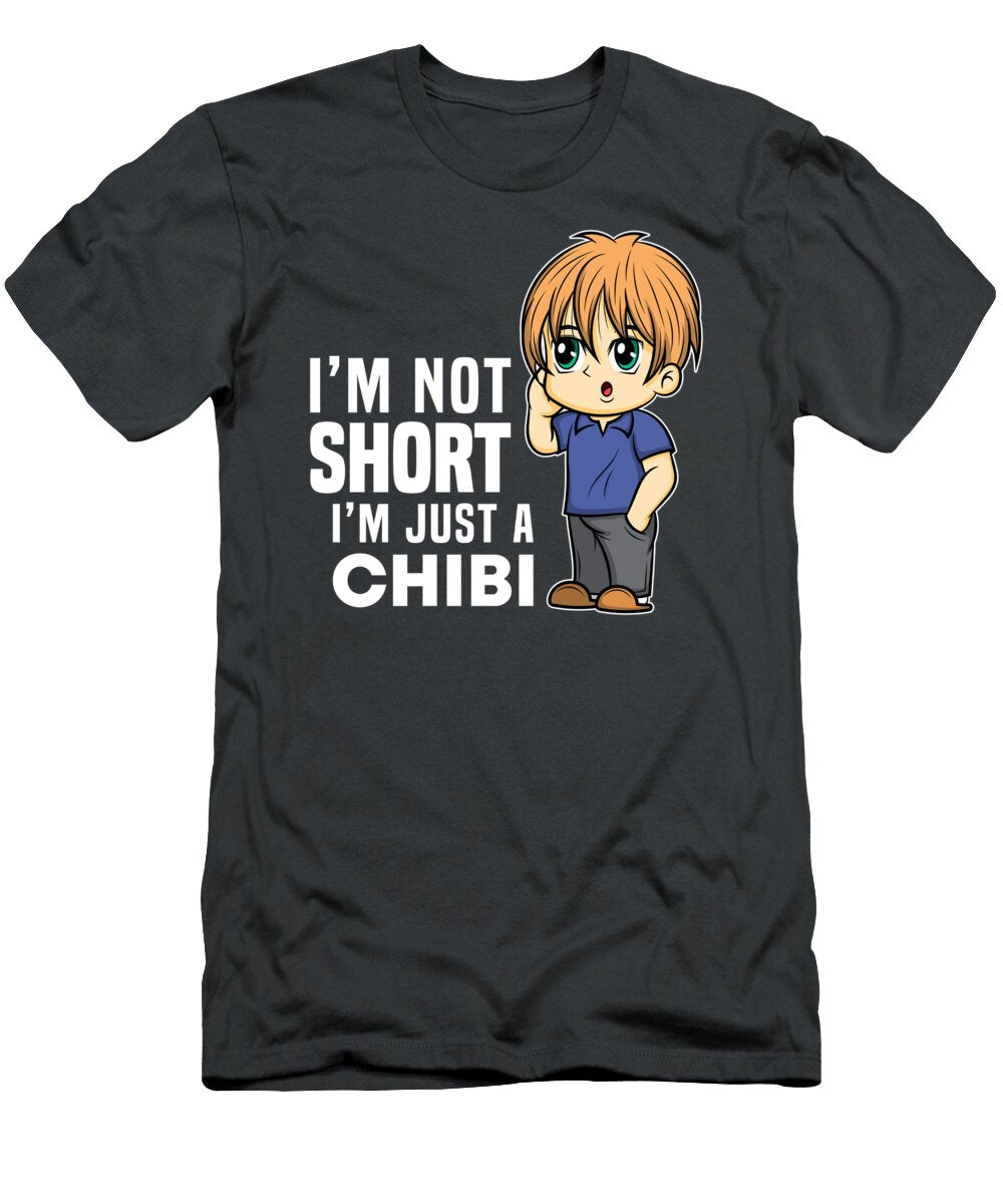 Im Not Short Im Just Chibi Anime Otaku Tom Schiesswald T-Shirt