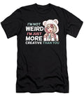 Im Not Weird Anime Kawaii Manga Girl Manuel Pichler T-Shirt