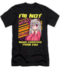 Im Not Weird Im Just More Creative Than You the Perfect Presents T-Shirt