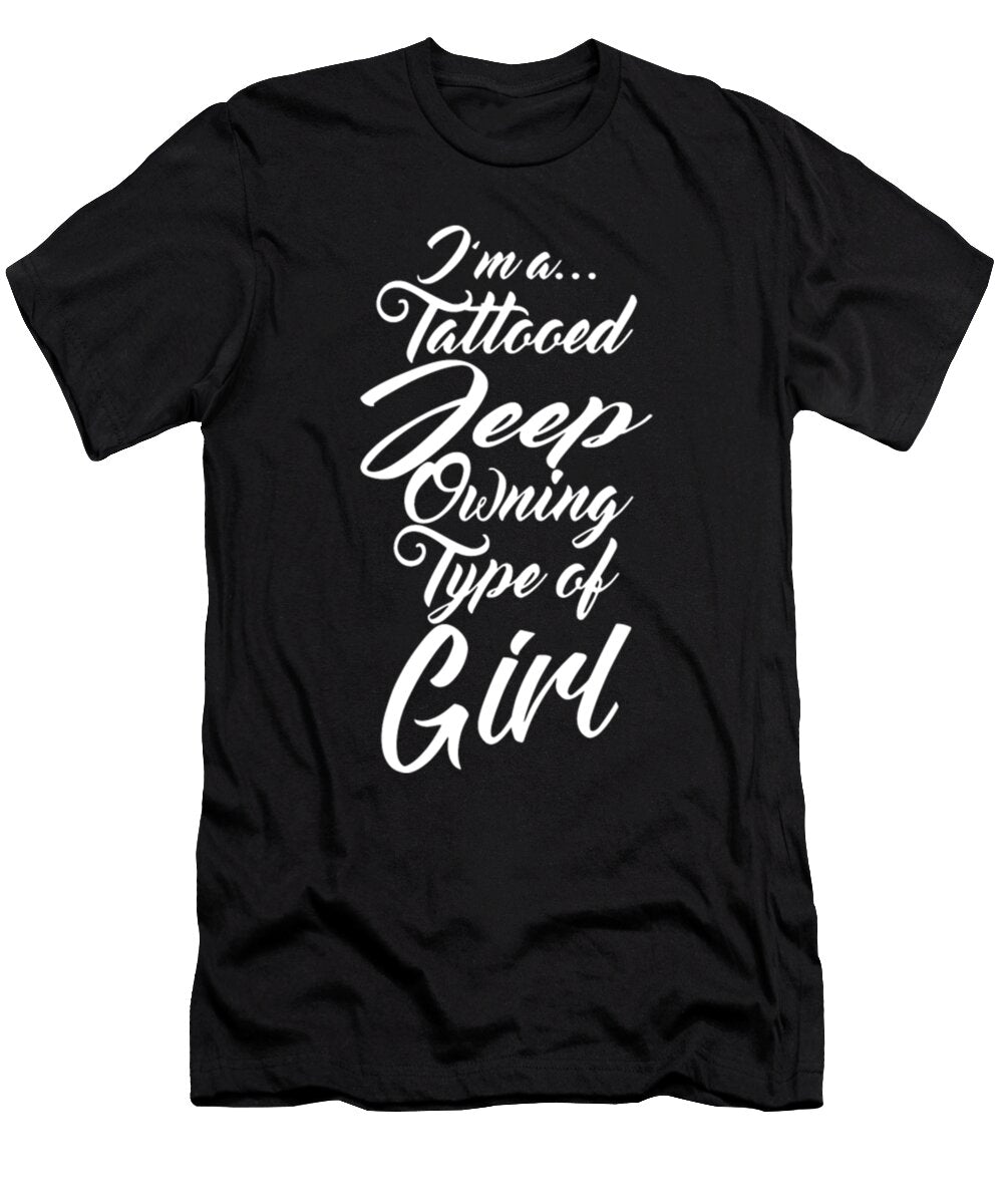 Im Tattooed Jeep Owning Type Off Girl Tinh Tran Le Thanh T-Shirt