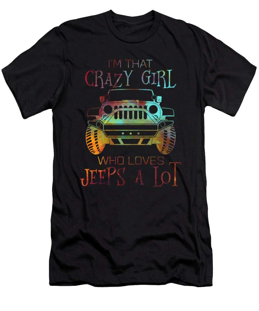Im That Crazy Girl Who Loves Jeeps a Lot Tinh Tran Le Thanh T-Shirt