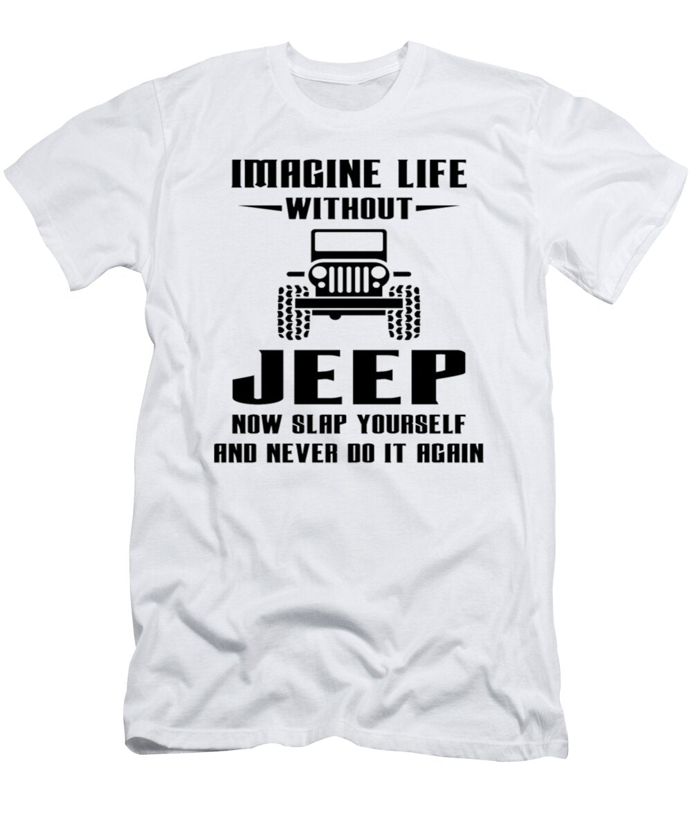 Imagine Life Without Jeep Tinh Tran Le Thanh T-Shirt