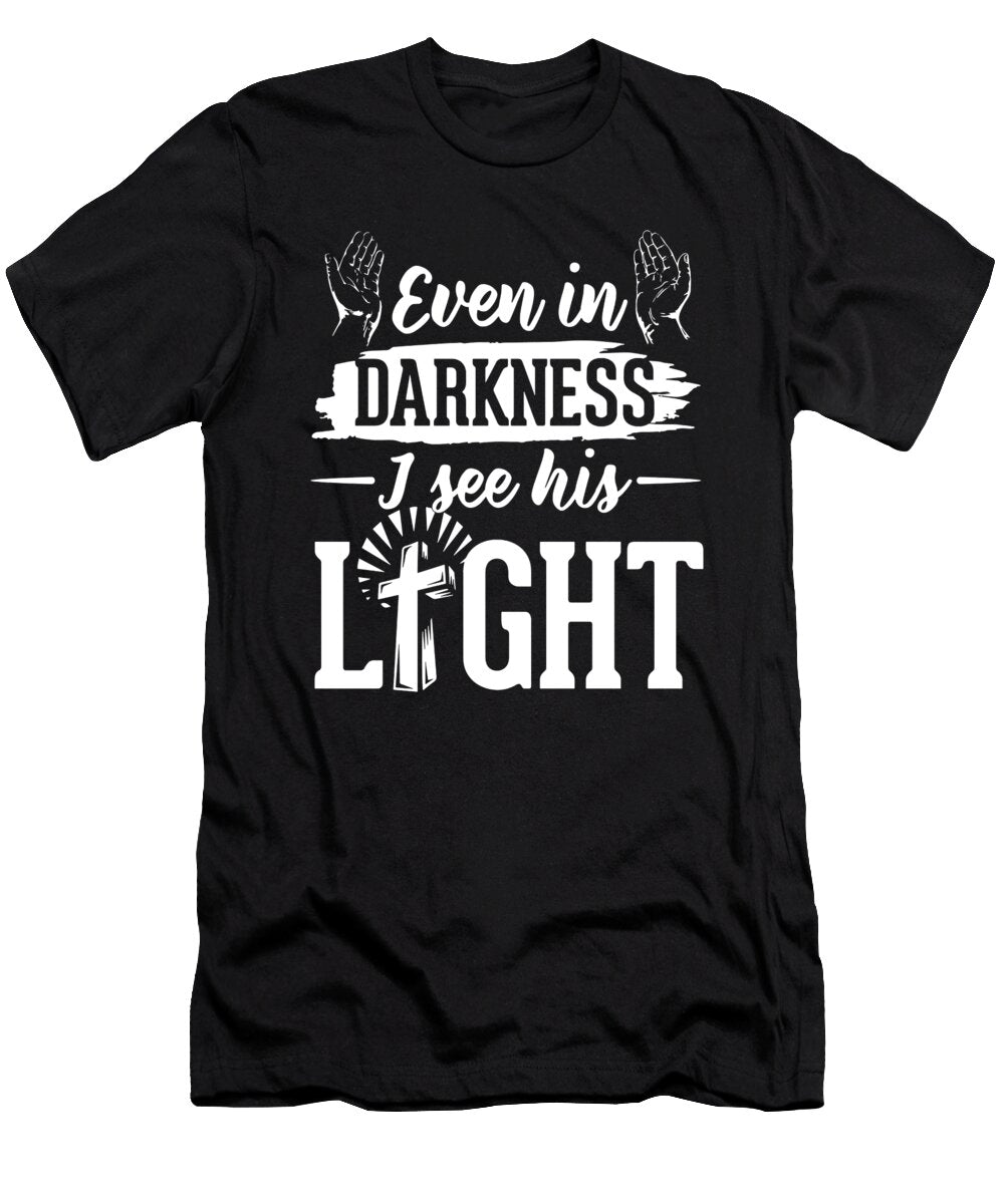 In Darkness I See His Light Jesus Christian S for Men Noirty Designs T-Shirt