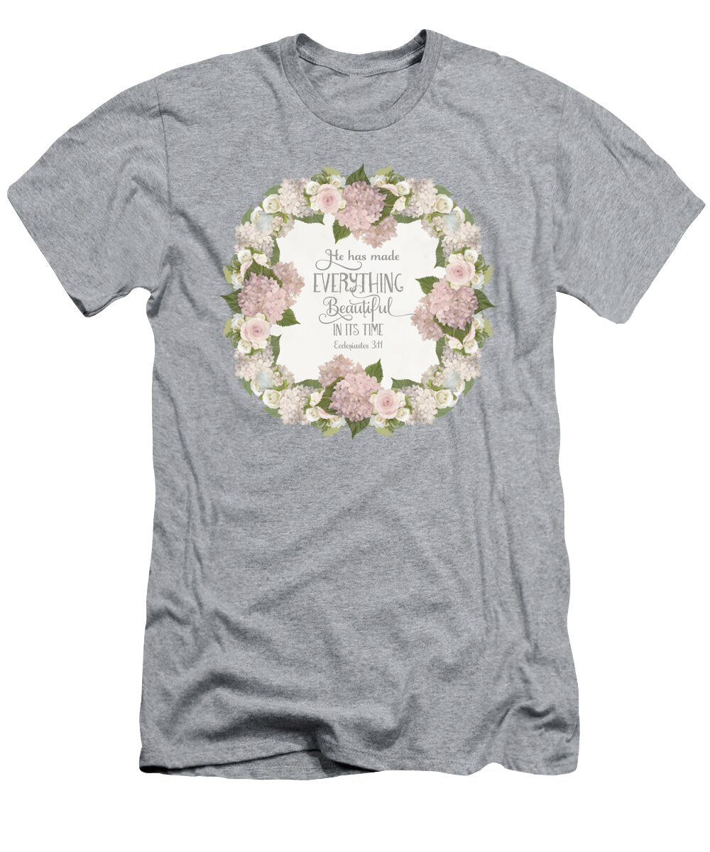 Inspirational Scripture Everything Beautiful Pink Hydrangeas and Roses Audrey Jeanne Roberts T-Shirt