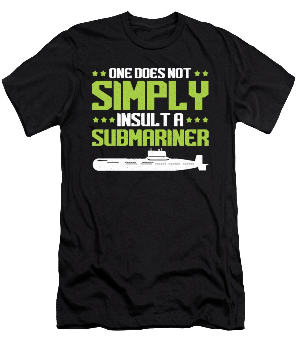 Insult a Submariner Veteran Navy Submarine Tinh Tran Le Thanh T-Shirt