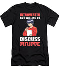 Introverted But Willing to Discuss Anime Alessandra Roth T-Shirt