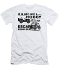 It Is Not Just a Hobby It Is My Escape From Realy Tinh Tran Le Thanh T-Shirt