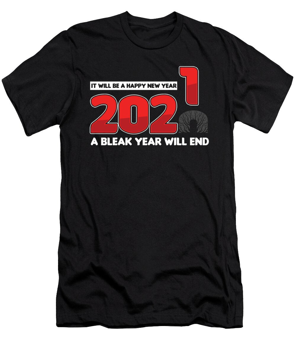 It Will Be Happy New Year 2021 Christmas Xmas Gift Thomas Larch T-Shirt