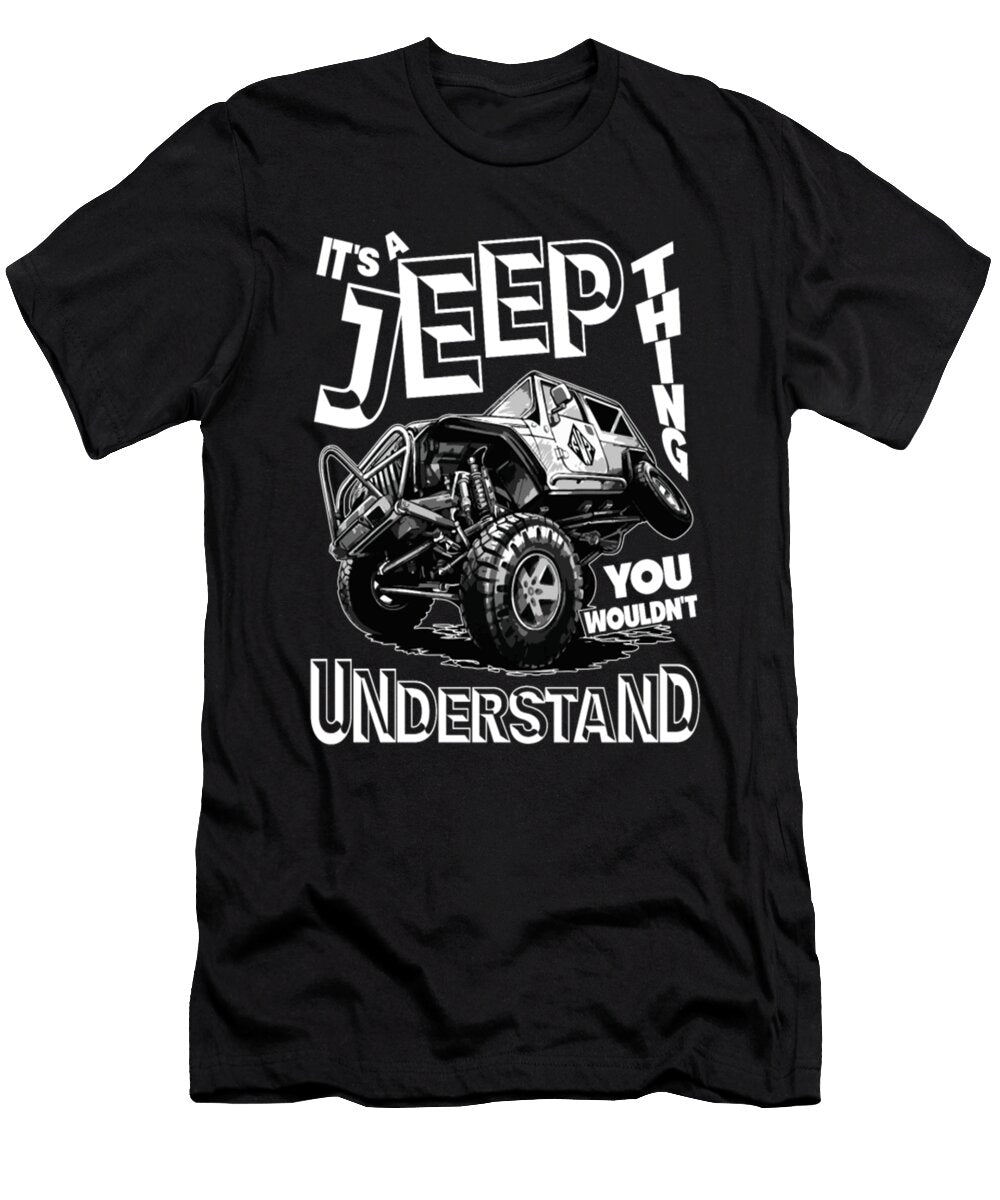 Its a Jeep Thing You Wouldnt Underestand Tinh Tran Le Thanh T-Shirt
