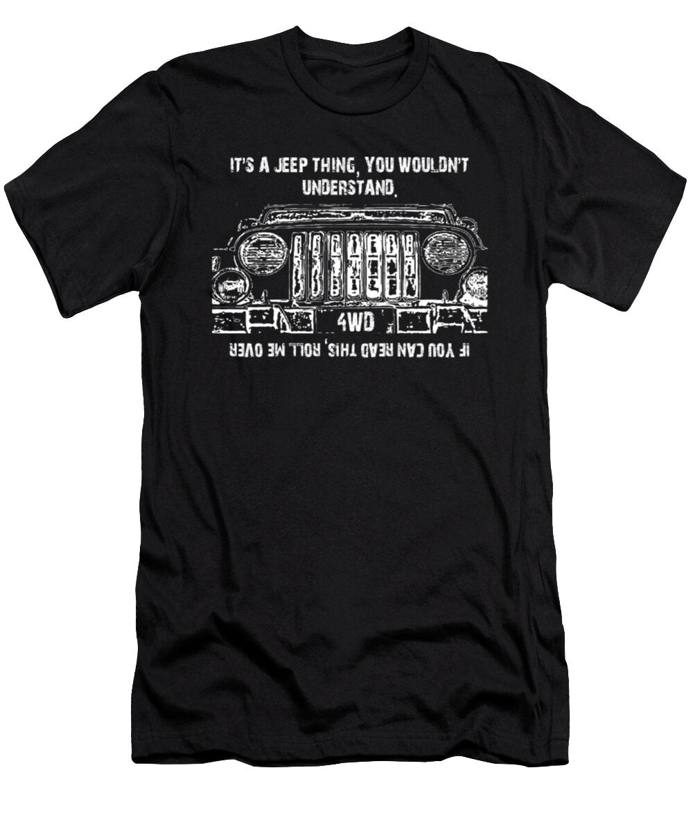 Its a Jeep Thing You Wouldnt Understand 4wd Tinh Tran Le Thanh T-Shirt
