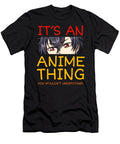 Its an Anime Thing You Wouldnt Understand Manga Series Dnt Prints T-Shirt