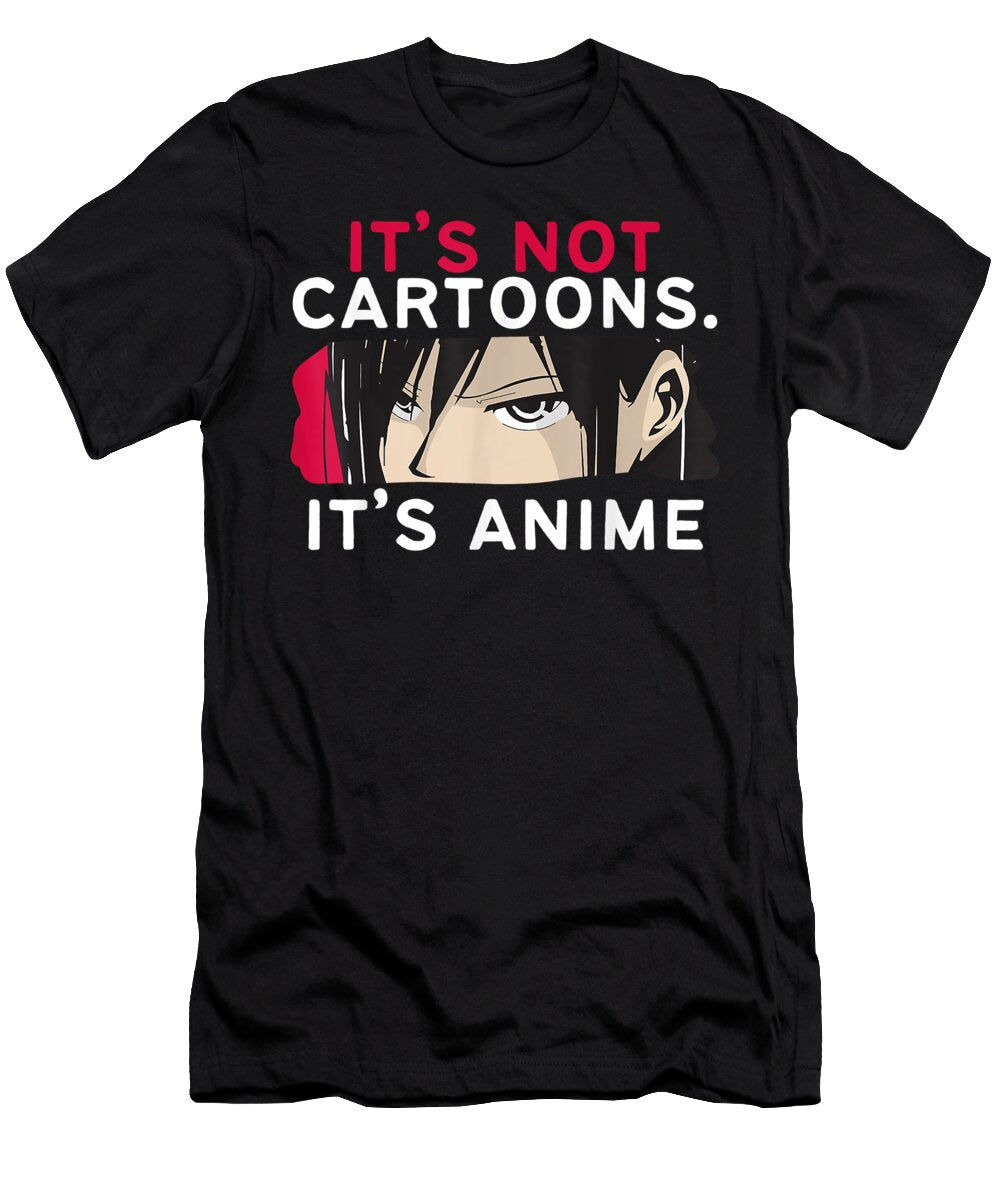 Its Not Cartoon Its Anime Manga Japan Japanese Manga Lover Dnt Prints T-Shirt