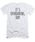Its Offroading Day Funnygiftscreation T-Shirt
