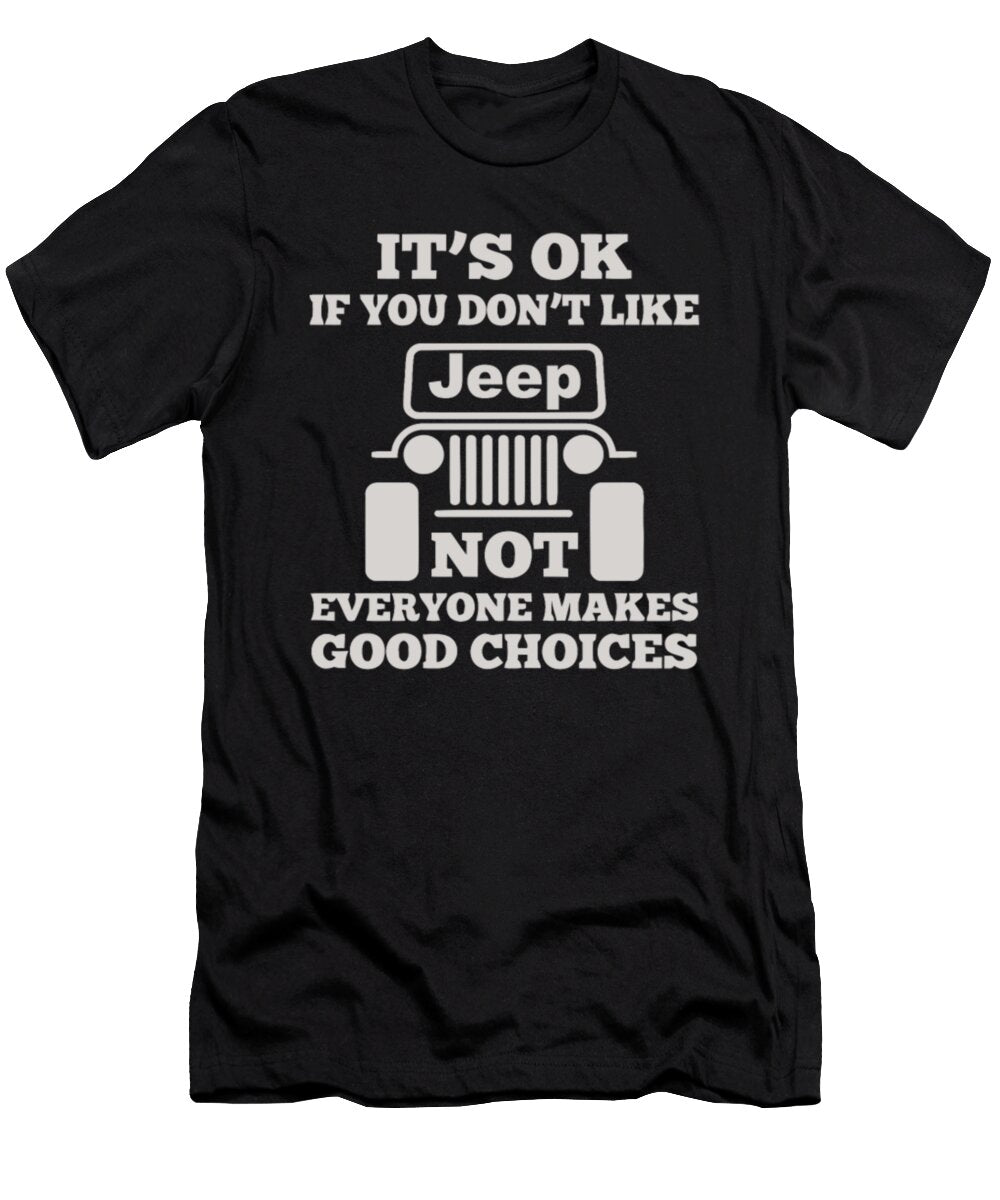 Its Ok If You Dont Like Jeep Tinh Tran Le Thanh T-Shirt