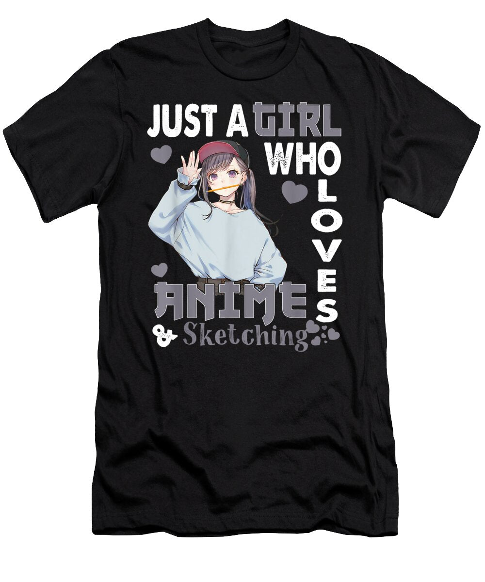 Japanese Anime Drawing Gifts Just a Girl Who Loves Sketching Dnt Prints T-Shirt