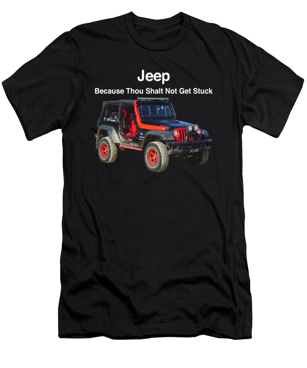 Jeep Beacause Yhou Shalt Not Get Stuck Tinh Tran Le Thanh T-Shirt