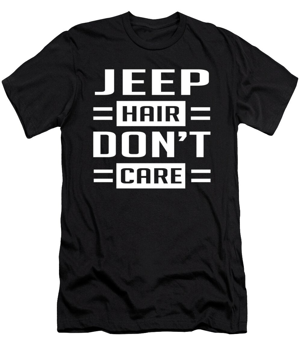 Jeep Hair Dont Care Gifts Tinh Tran Le Thanh T-Shirt