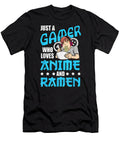 Just a Gamer Who Loves Anime and Ramen Dnt Prints T-Shirt