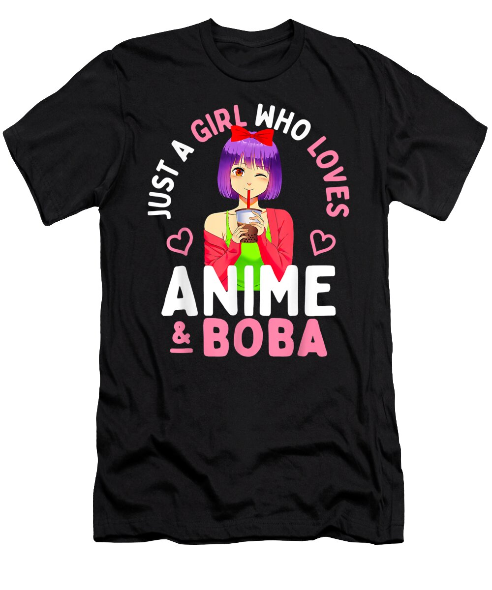Just a Girl Who Loves Anime and Boba Bubble Tea Teen Gift Dnt Prints T-Shirt