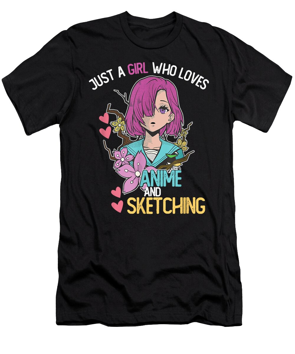 Just a Girl Who Loves Anime and Sketching Anime Drawing Gift Dnt Prints T-Shirt