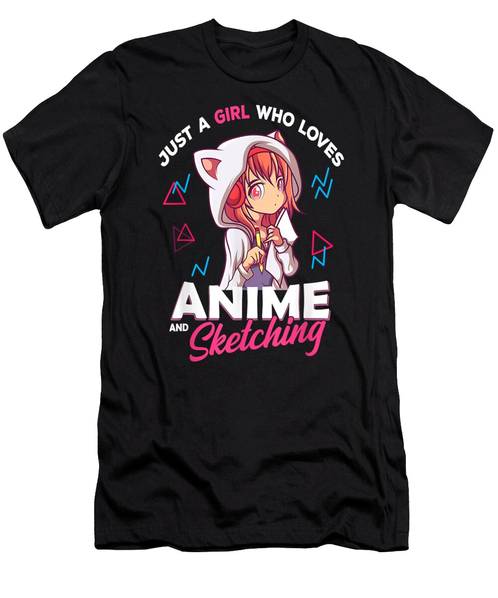 Just a Girl Who Loves Anime and Sketching Otaku Anime Merch Dnt Prints T-Shirt