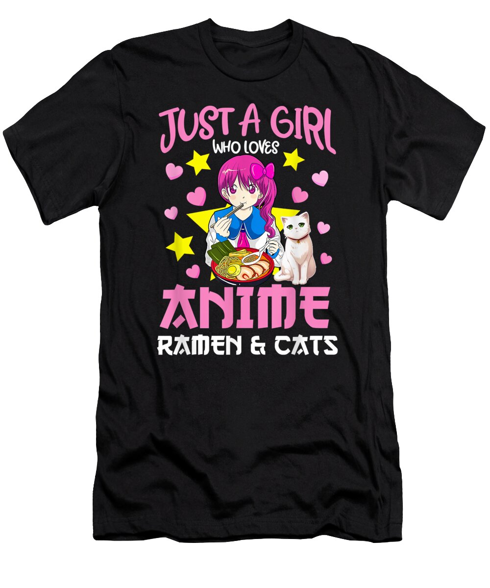 Just a Girl Who Loves Anime Ramen and Cat Cute Japanese Gift Dnt Prints T-Shirt
