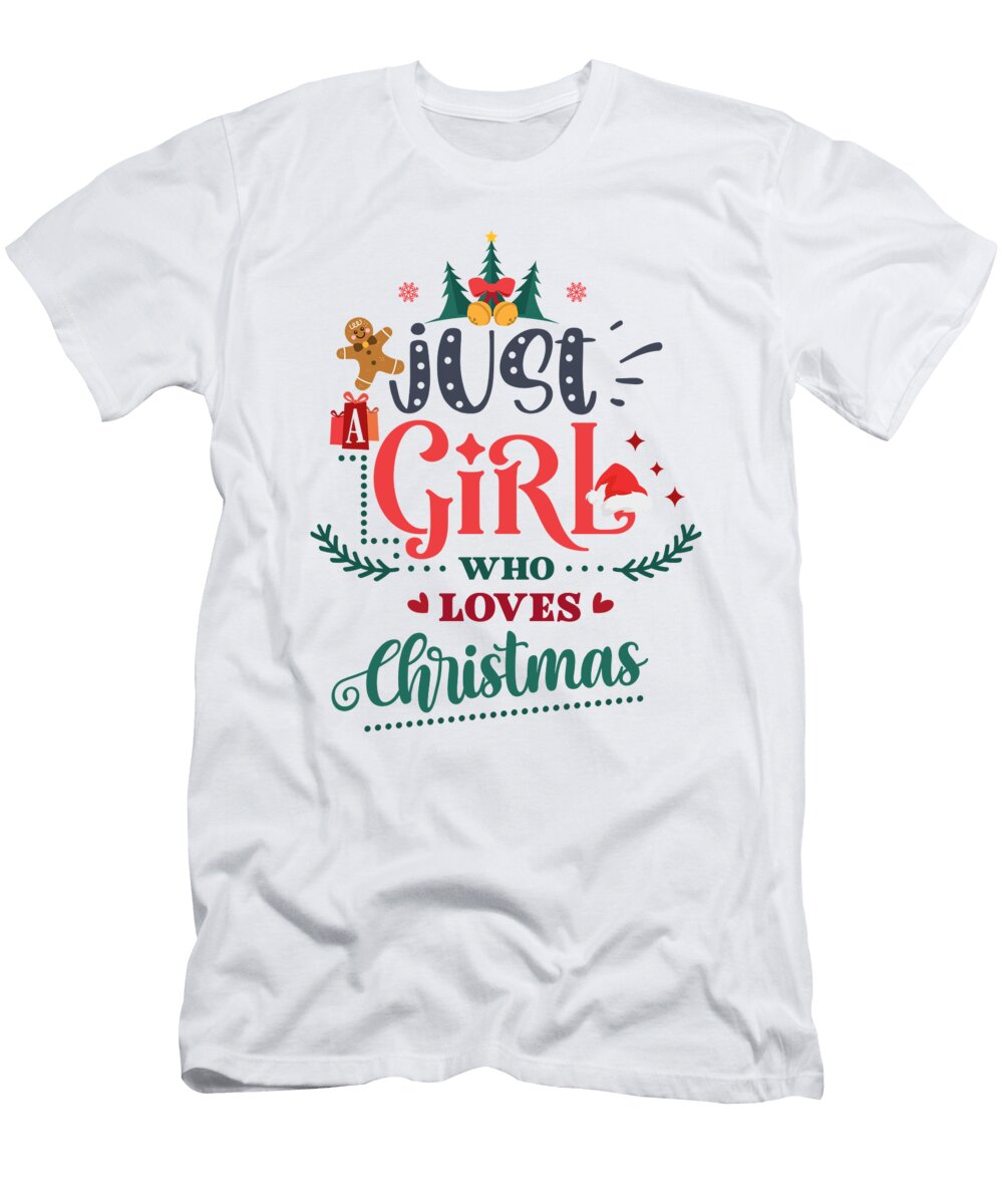 Just a Girl Who Loves Christmas Me T-Shirt