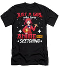 Just a Girl Who Loves Sketching and Anime Drawing Girl Dnt Prints T-Shirt