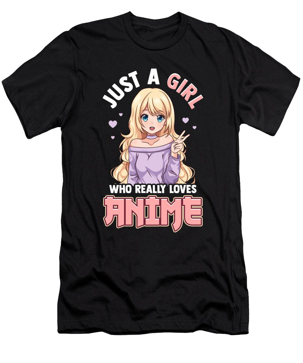 Just a Girl Who Really Loves Anime Manuel Pichler T-Shirt