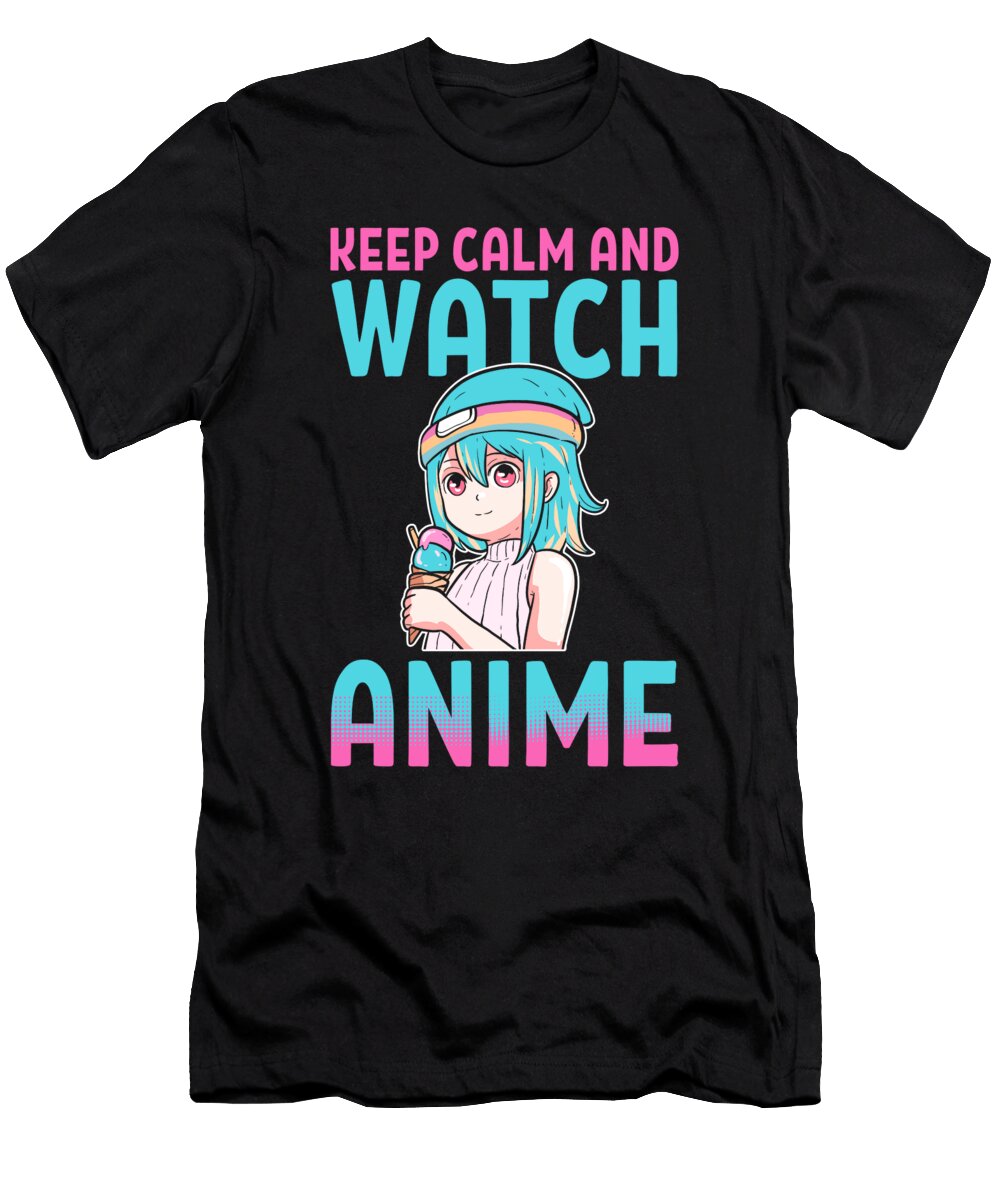 Keep Calm and Watch Anime Manga Cosplay Alessandra Roth T-Shirt