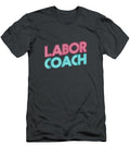 Labor Coach Funny New Dad Daddy to Be Labor Day River2gaja T-Shirt