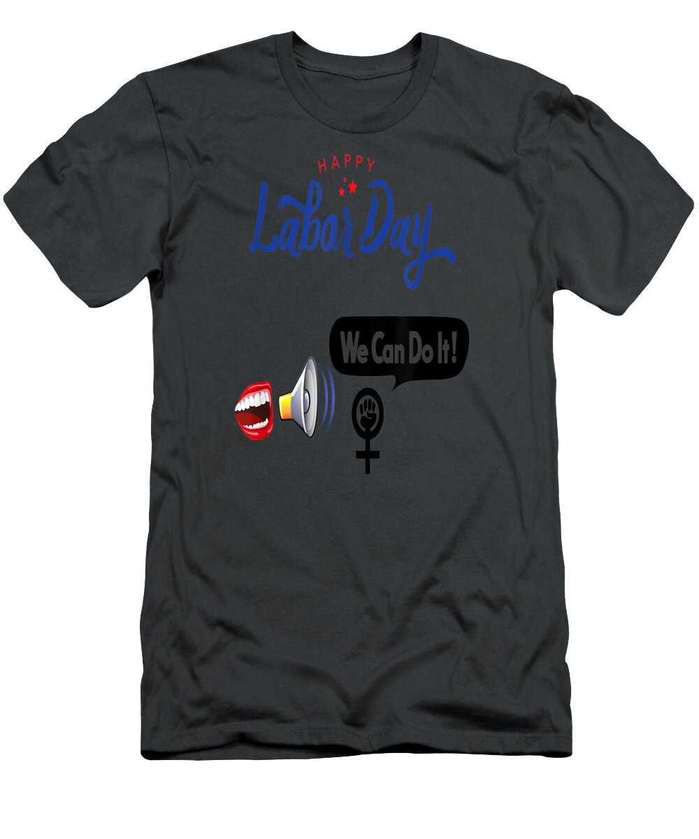 Labor Day Women Man We Can Do It Talk It Labor Day Emiliano5romey T-Shirt