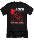 Labor Is the Only Prayer That Nature Answers Tinh Tran Le Thanh T-Shirt