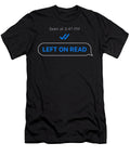 Left on Read Text Driven T-Shirt