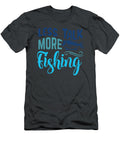 Less Talk More Fishing Anh Nguyen T-Shirt