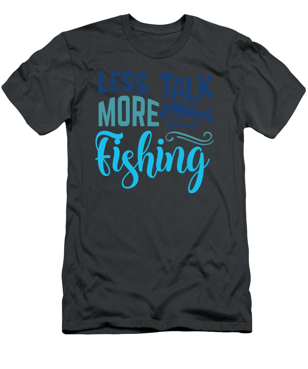Less Talk More Fishing Anh Nguyen T-Shirt