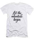 Let the Adventure Begin Typography Mounir Khalfouf T-Shirt