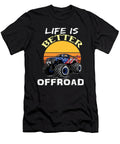 Life Is Better Offroad Tinh Tran Le Thanh T-Shirt
