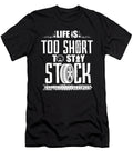 Life Is Too Short to Stoy Stock Tinh Tran Le Thanh T-Shirt