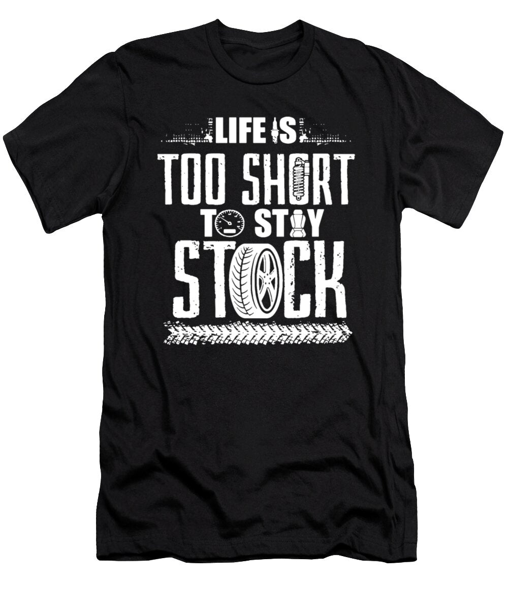 Life Is Too Short to Stoy Stock Tinh Tran Le Thanh T-Shirt