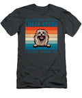 Life Without Lhasa Apsos I Dont Think So Job T-Shirt