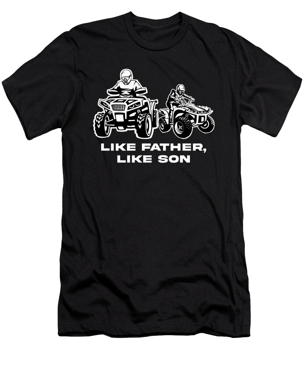 Like Father Like Son Quad Atv Offroad Sport Gift Thomas Larch T-Shirt