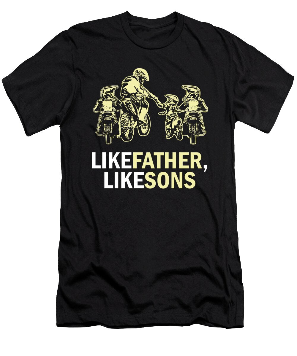 Like Father Like Sons Motocross Dirt Bike Gift Thomas Larch T-Shirt