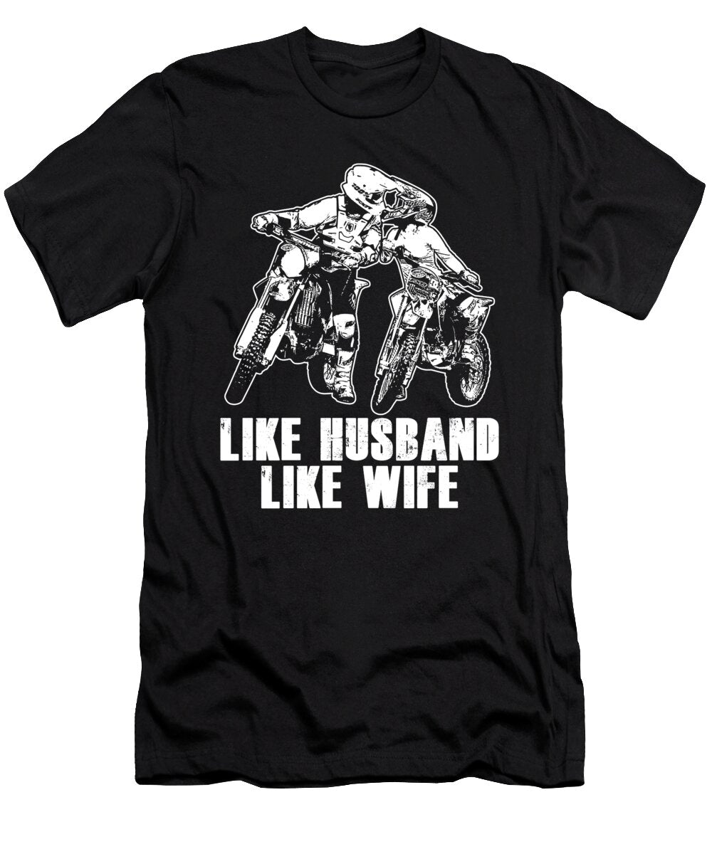 Like Husband Like Wife Motocross Dirt Bike Gift Thomas Larch T-Shirt