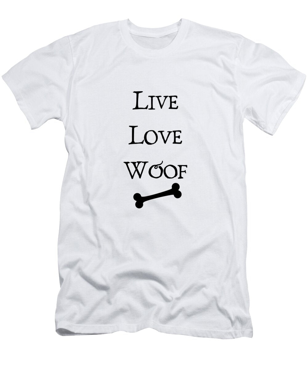 Live Love Woof Lisa S Baker T-Shirt